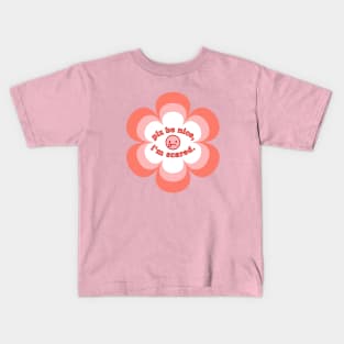 Plz Be Nice To Me, I'm Scared. Silly Text Quote, Cute Peach Pink 60s Vibe Kids T-Shirt